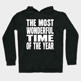 The most wonderful time of the year Hoodie